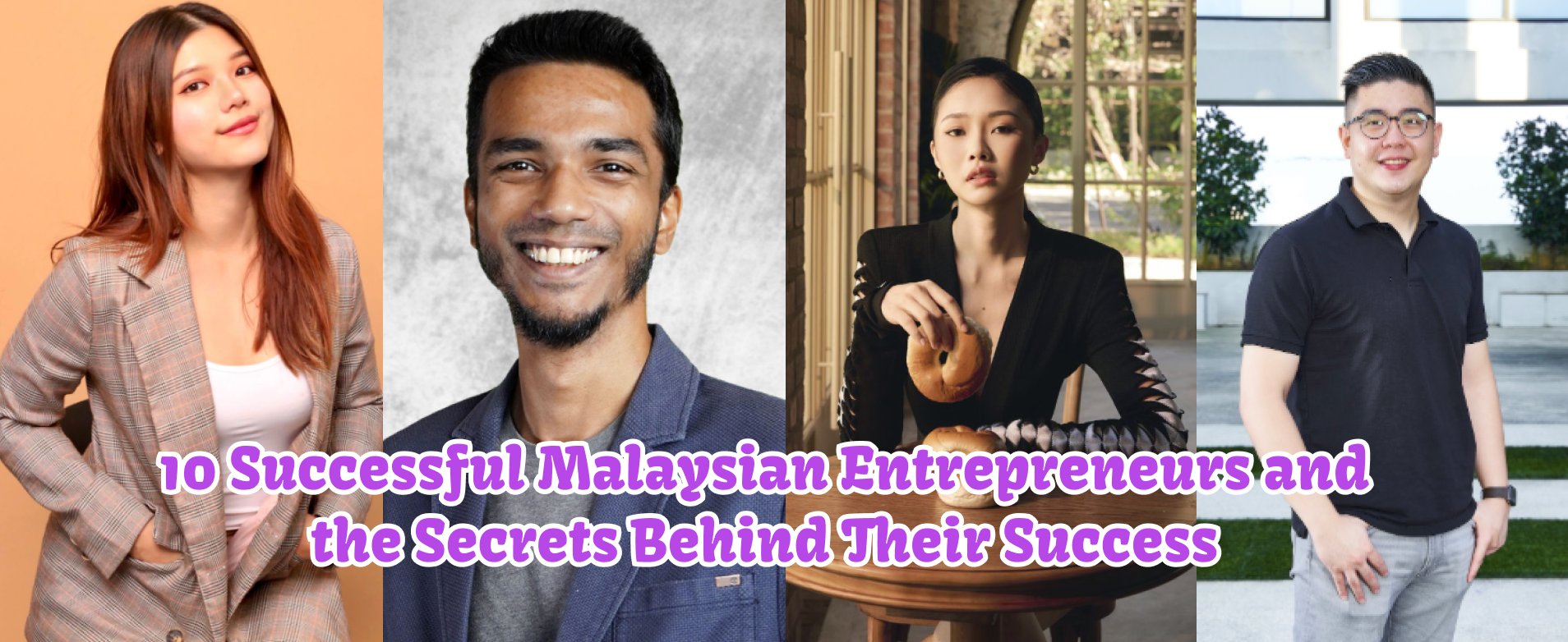 10 Successful Malaysian Entrepreneurs and the Secrets Behind Their Success